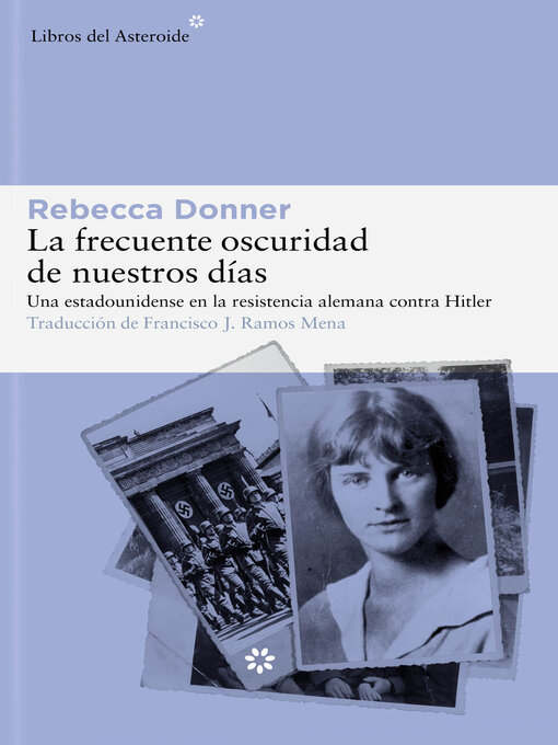 Title details for La frecuente oscuridad de nuestros días by Rebecca Donner - Available